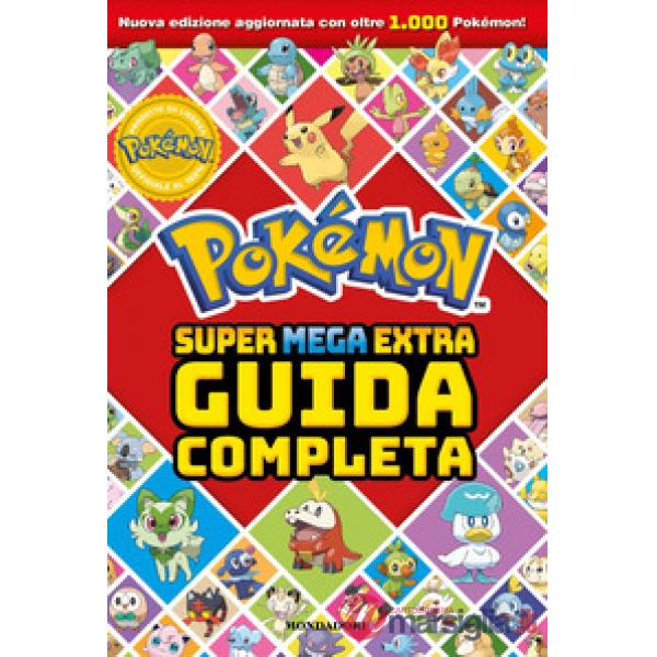 Pokémon. Super mega extra guida completa