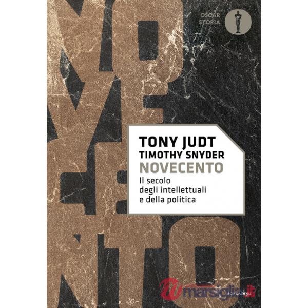 Novecento. Il secolo degli intellettuali e della politica