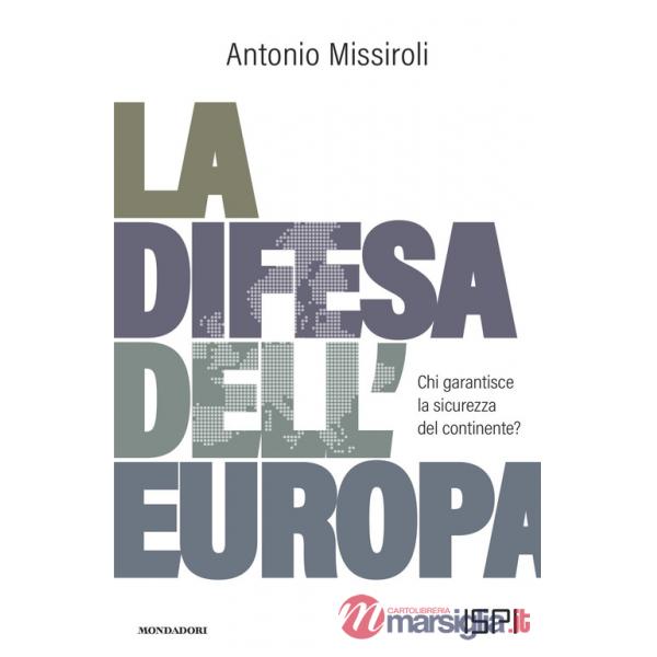 Difesa dell'Europa. Chi garantisce la sicurezza del continente? (La)