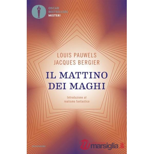 Mattino dei maghi. Introduzione al realismo fantastico (Il)