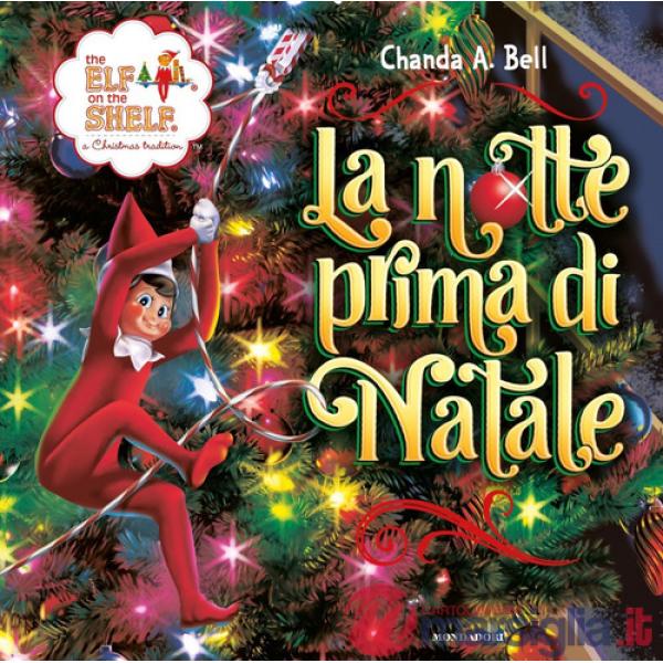Elf on the Shelf. La notte prima di Natale. Ediz. a colori (The)