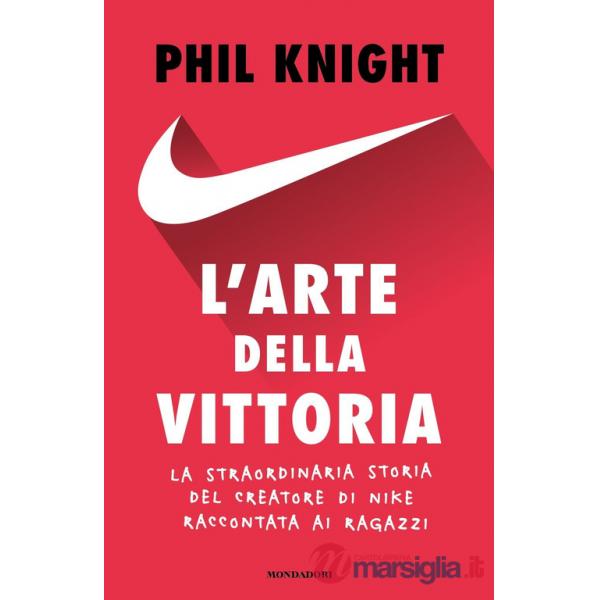 Arte della vittoria. La straordinaria storia del creatore di Nike raccontata ai ragazzi (L')