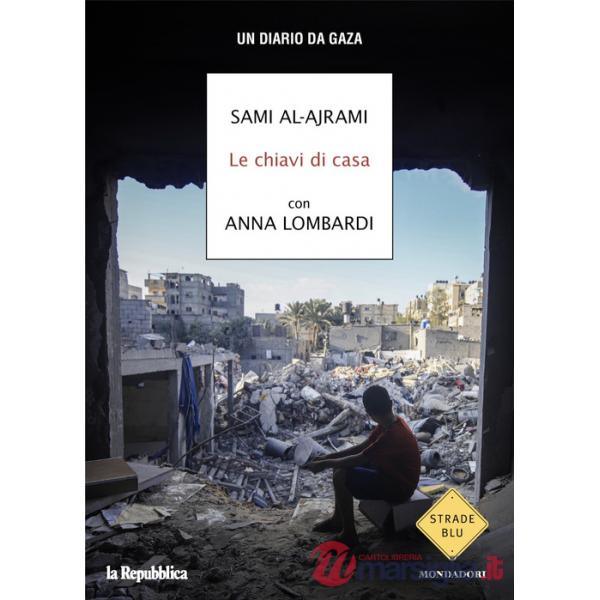 Chiavi di casa. Un diario da Gaza (Le)