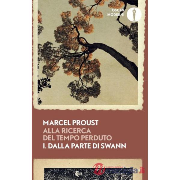 Alla ricerca del tempo perduto. Vol. 1: Dalla parte di Swann