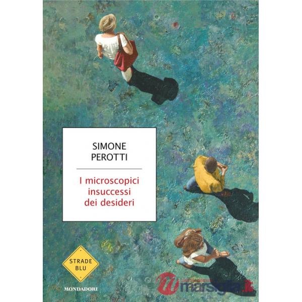 Microscopici insuccessi dei desideri (I)