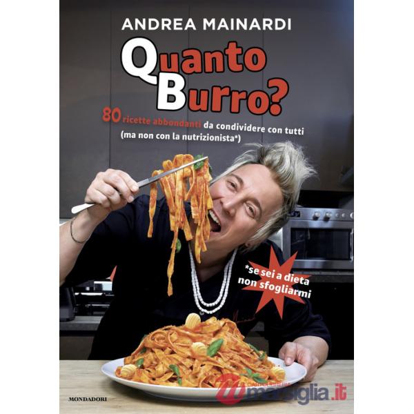 Quanto burro? 80 ricette abbondanti da condividere con tutti