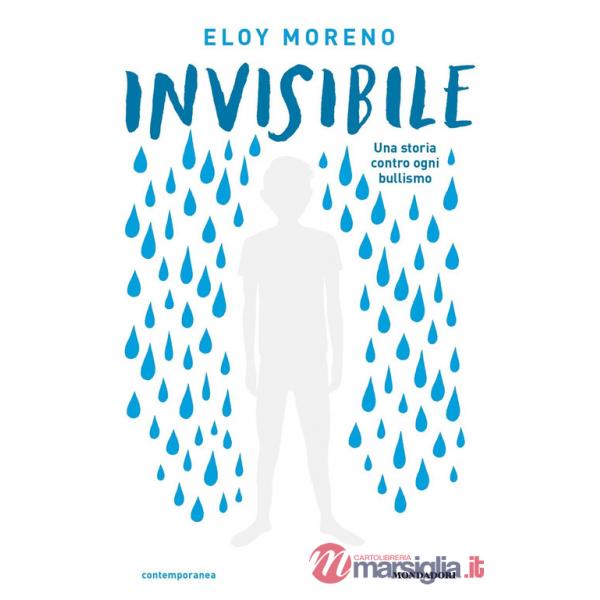 Invisibile. Una storia contro ogni bullismo