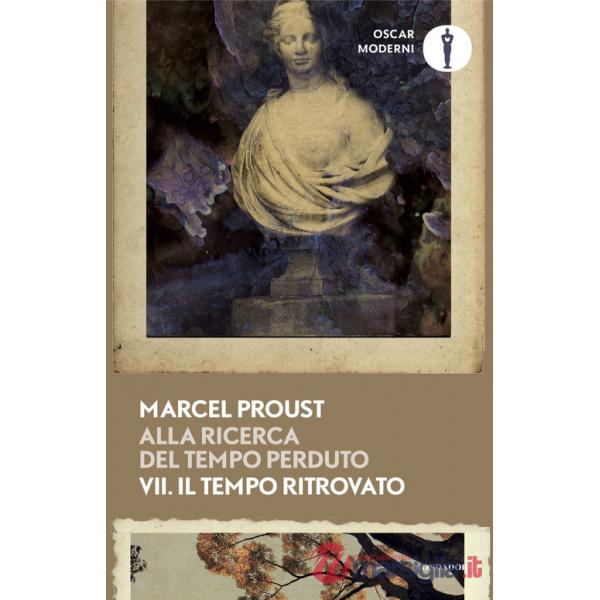 Alla ricerca del tempo perduto. Vol. 7: Il tempo ritrovato