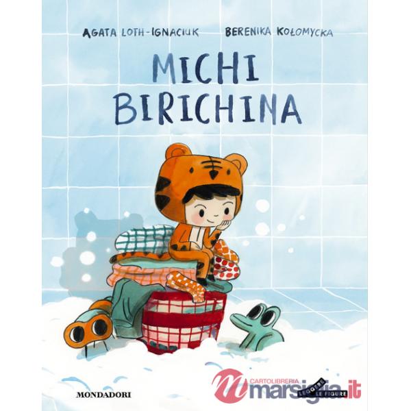 Michi birichina. Ediz. a colori