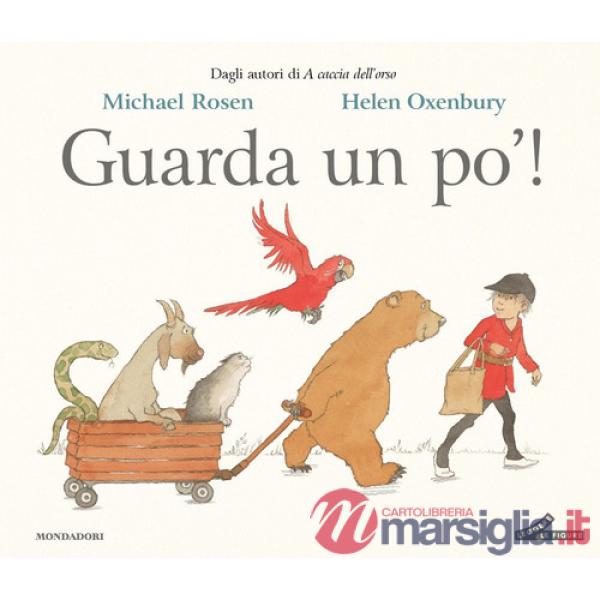 Guarda un po'! Ediz. a colori