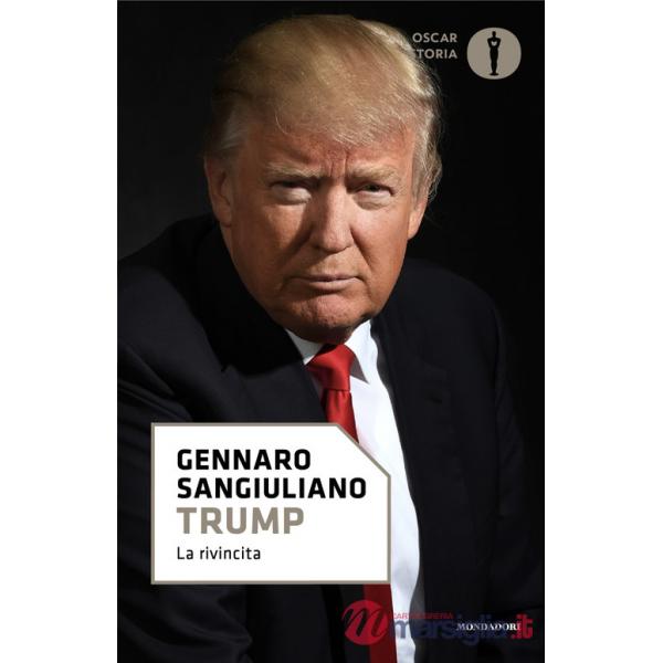 Trump. Vita di un presidente contro tutti