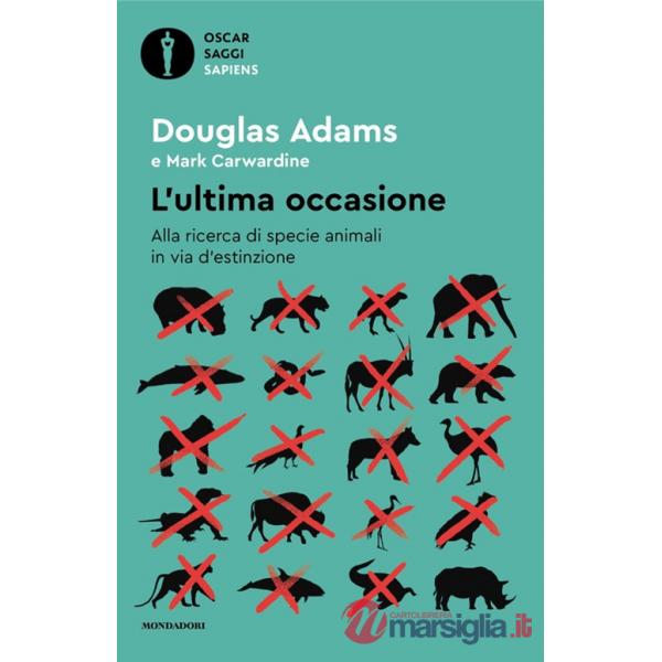 Ultima occasione. Alla ricerca di specie animali in via d'estinzione (L')