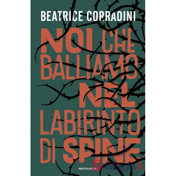 Noi che balliamo nel labirinto di spine