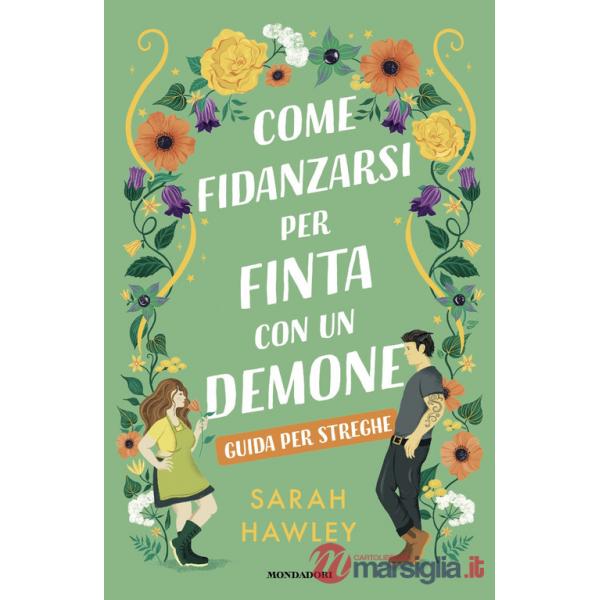 Come fidanzarsi per finta con un demone. Guida per streghe