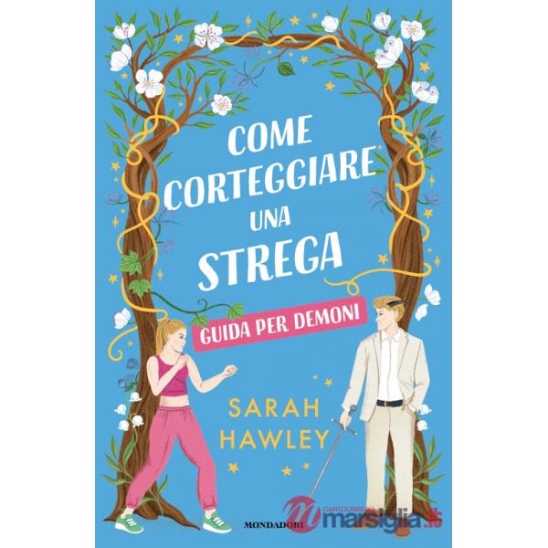 Come corteggiare una strega. Guida per demoni