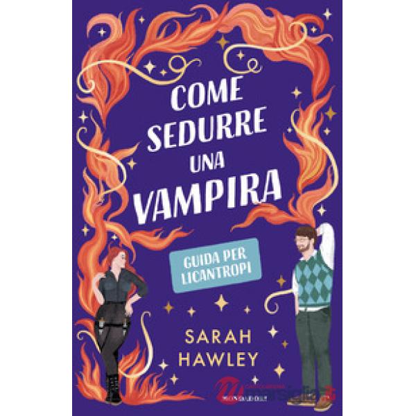 Come sedurre una vampira. Guida per licantropi