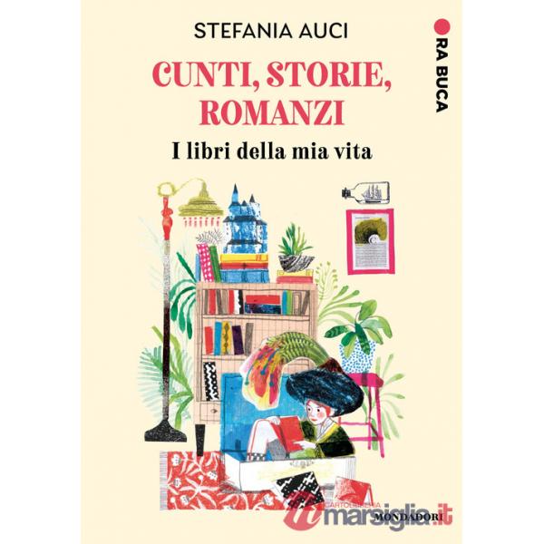 Cunti, storie, romanzi. I libri della mia vita