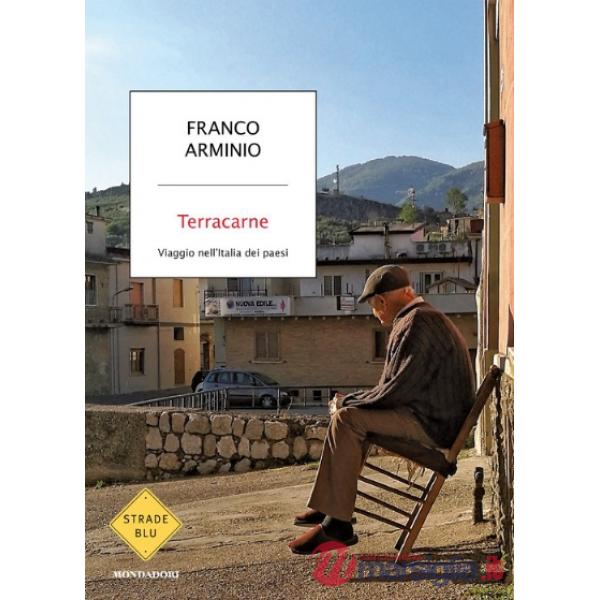 Terracarne. Viaggio nell'Italia dei paesi. Nuova ediz.
