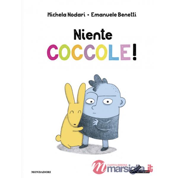 Niente coccole! Ediz. a colori