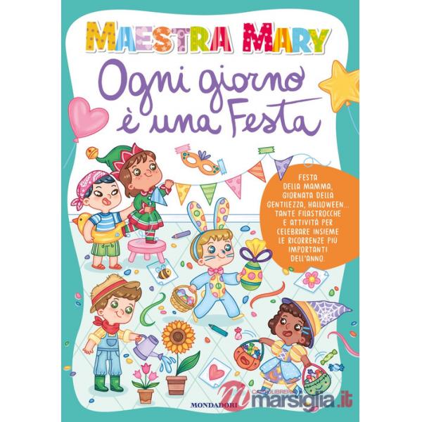 Ogni giorno è una festa. Ediz. a colori