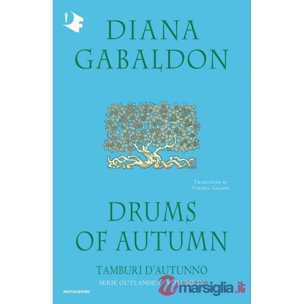 Drums of autumn. Tamburi d'autunno. Outlander. Vol. 4