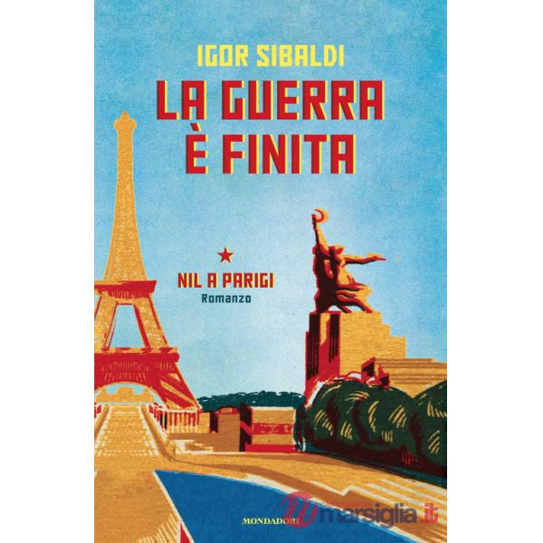 Guerra è finita. Nil a Parigi (La)