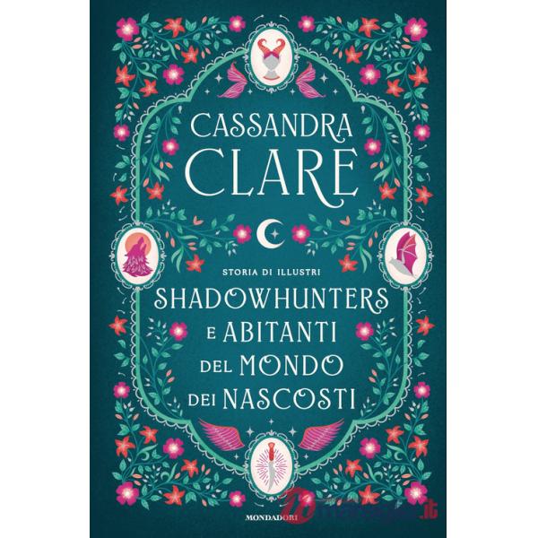 Storia di illustri Shadowhunters e Abitanti del mondo dei Nascosti