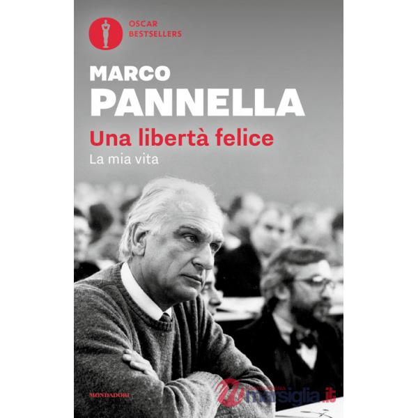 Libertà felice. La mia vita (Una)