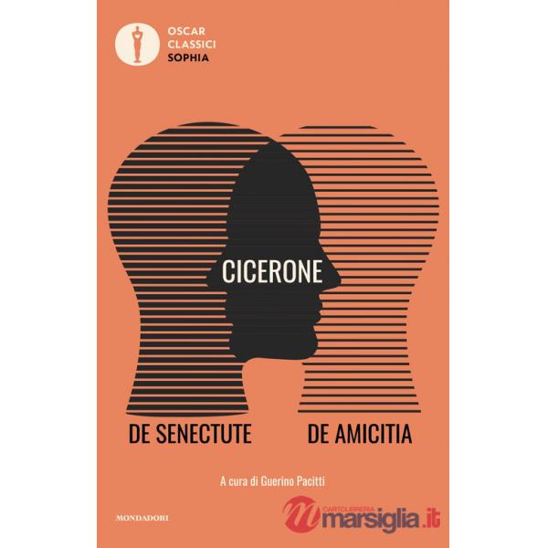 De senectute-De amicitia. Testo latino a fronte