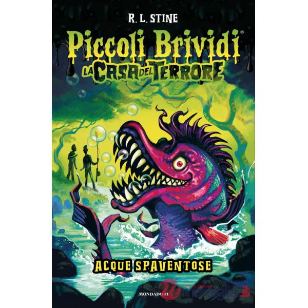 Piccoli brividi. La casa del terrore. Acque spaventose