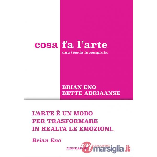 Cosa fa l'arte. Una teoria incompiuta