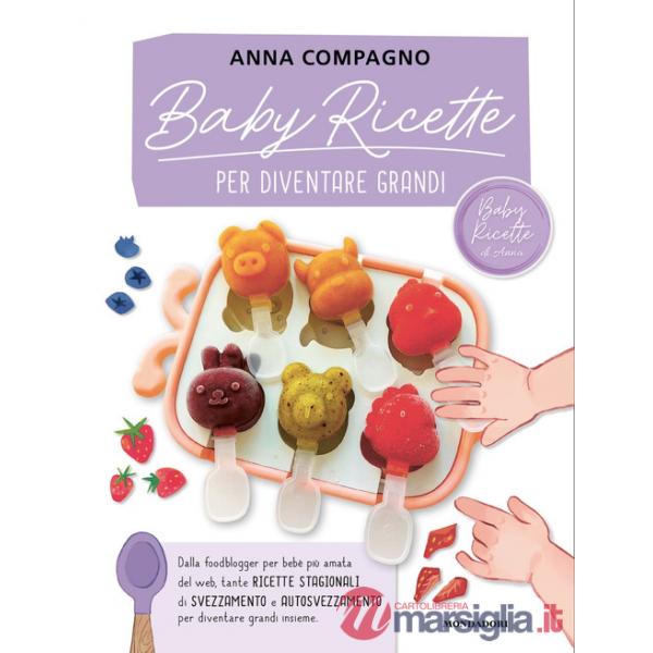 Baby ricette per diventare grandi