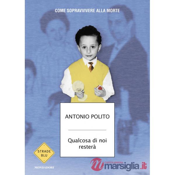 Qualcosa di noi resterà. Come sopravvivere alla morte