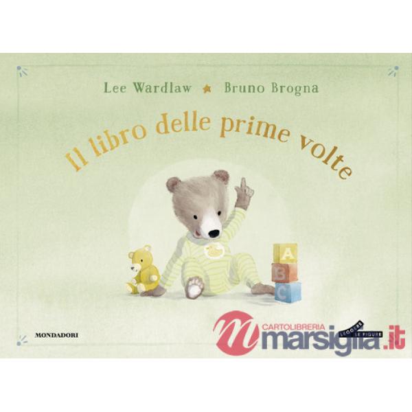 Libro delle prime volte. My book of firsts. Ediz. a colori (Il)