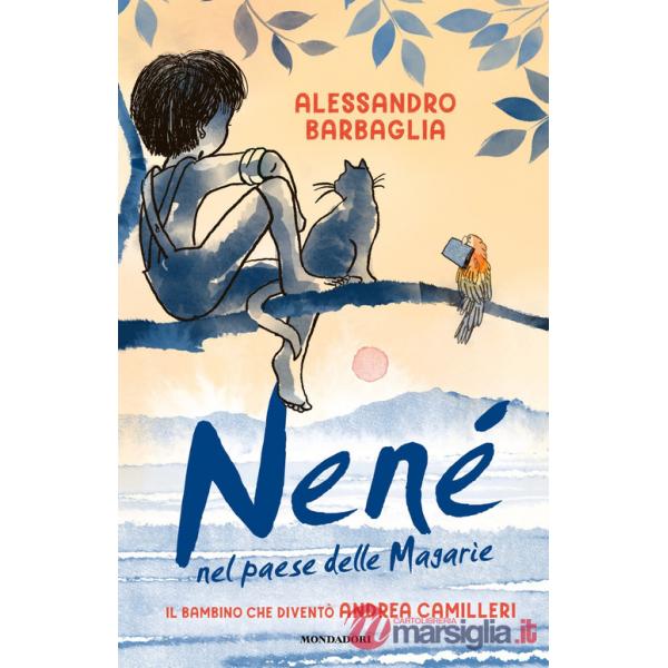 Nené nel paese delle magarìe. Il bambino che diventò Camilleri