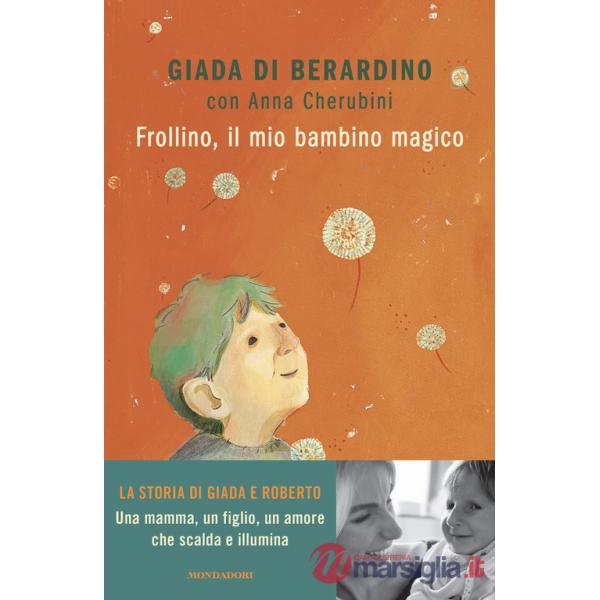 Frollino, il mio bambino magico