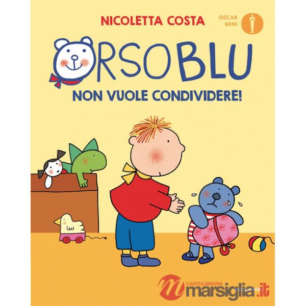 Orso Blu non vuole condividere! Ediz. a colori