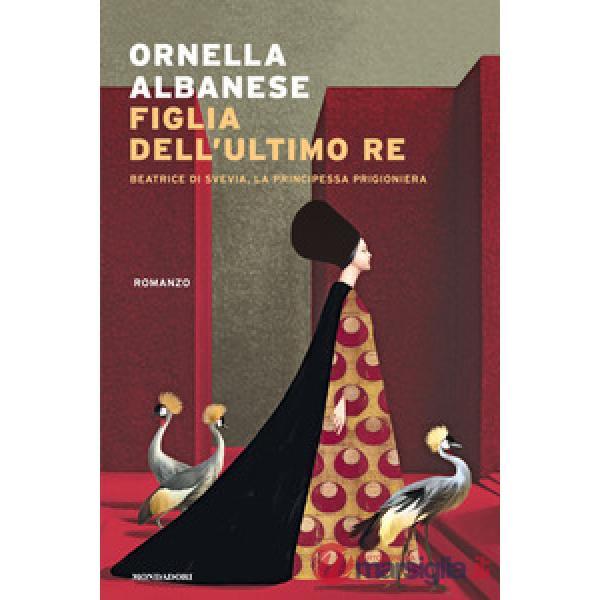 Figlia dell'ultimo re. Beatrice di Svevia, la principessa prigioniera