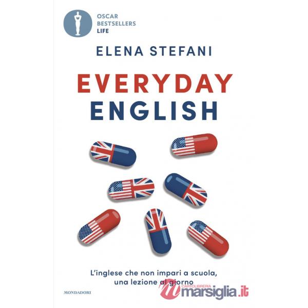 Everyday English. L'inglese che non impari a scuola, una lezione al giorno