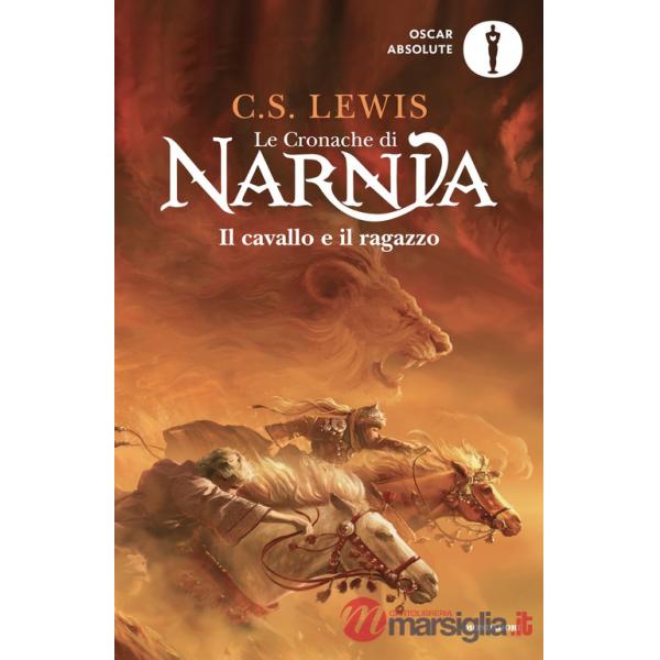 Cavallo e il ragazzo. Le cronache di Narnia (Il). Vol. 3