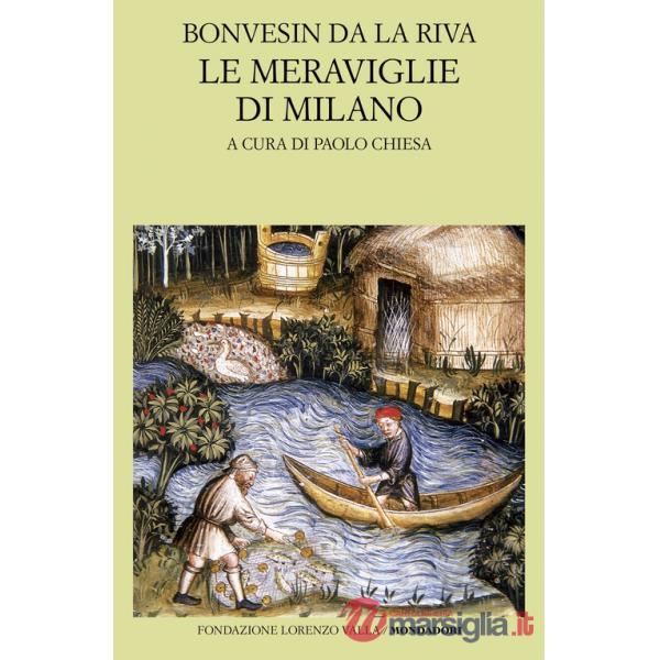 Meraviglie di Milano. Testo latino a fronte (Le)