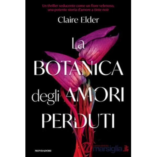 Botanica degli amori perduti (La)