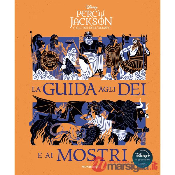 Percy Jackson e gli dei dell'Olimpo. La guida agli dei e ai mostri