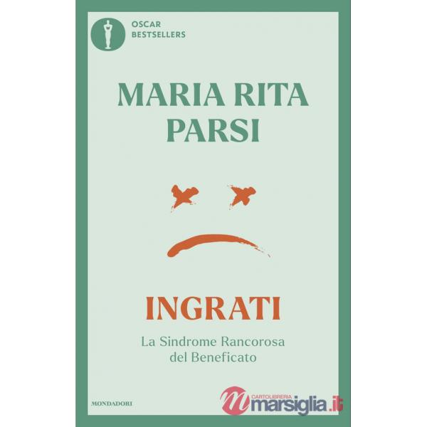 Ingrati. La sindrome rancorosa del beneficato