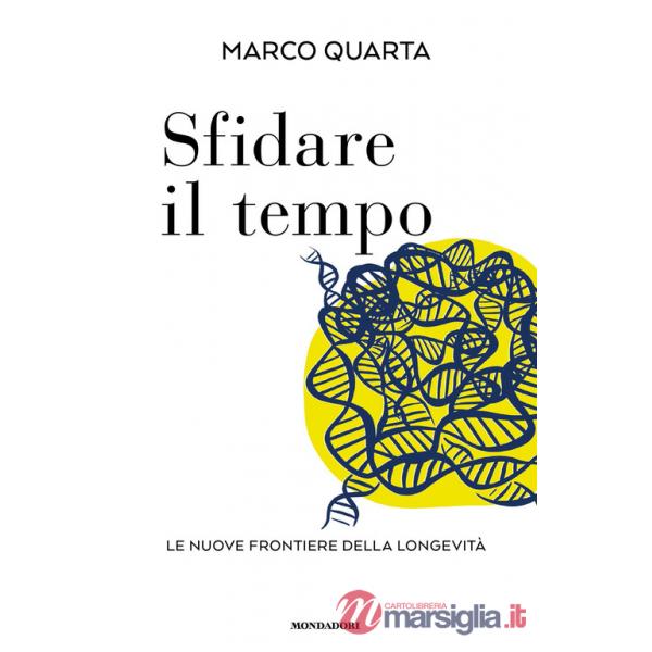 Sfidare il tempo. Le nuove frontiere della longevità