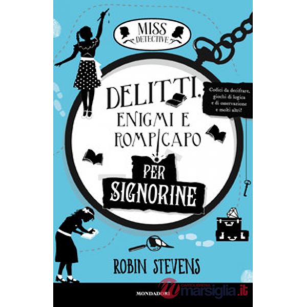 Delitti, enigmi e rompicapo per signorine. Miss Detective