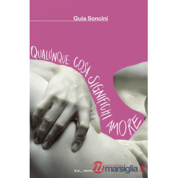 Qualunque cosa significhi amore