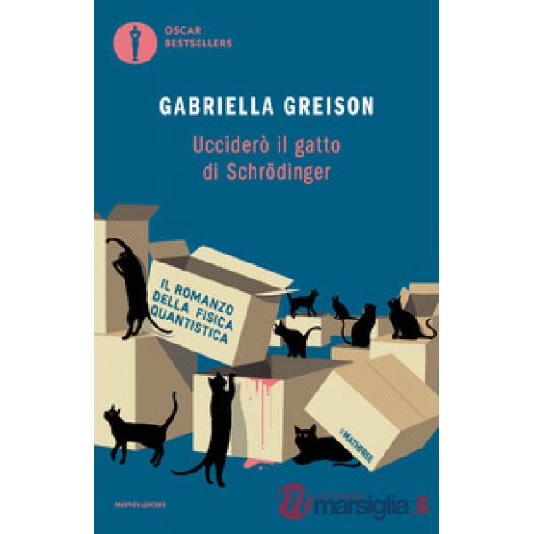 Ucciderò il gatto di Schrödinger