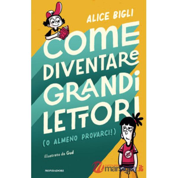 Come diventare grandi lettori (o almeno provarci!)