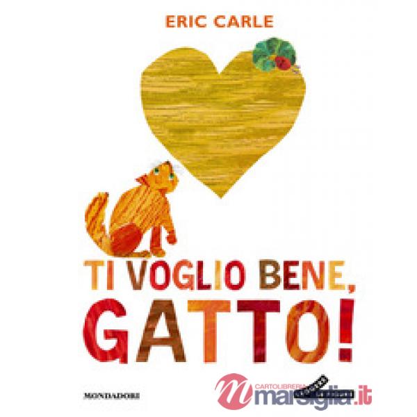 Ti voglio bene, gatto! Ediz. a colori